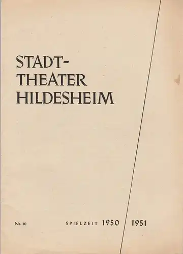 Stadttheater Hildesheim, Walter Zibell, Wolfgang Grube: Programmheft Friedrich Smetana DIE VERKAUFTE BRAUT Spielzeit 1950 / 51 Heft Nr. 10. 