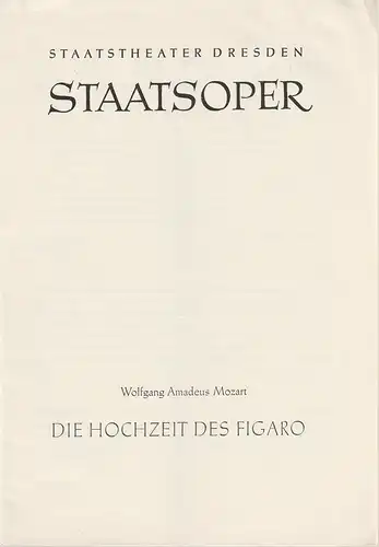 Staatstheater Dresden, Staatsoper, Gerd Michael Henneberg, Winfried Höntsch, Johannes Wieke, Dieter Uhrig: Programmheft Wolfgang Amadeus Mozart DIE HOCHZEIT DES FIGARO Spielzeit 1961 / 62 Reihe A. Nr. 4 ( 4. Auflage ). 