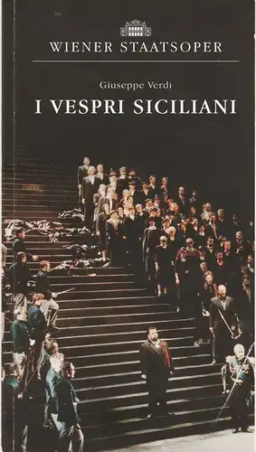 Wiener Staatsoper, Ioan Holender,  Christoph Wagner-Trenkwitz, Verena Kurth, Christiane Plank, Österreichischer Bundestheaterverband: Programmheft Giuseppe Verdi I VESPRI SICILIANI Premiere 12. Februar 1998 Saison 1997 / 1998. 