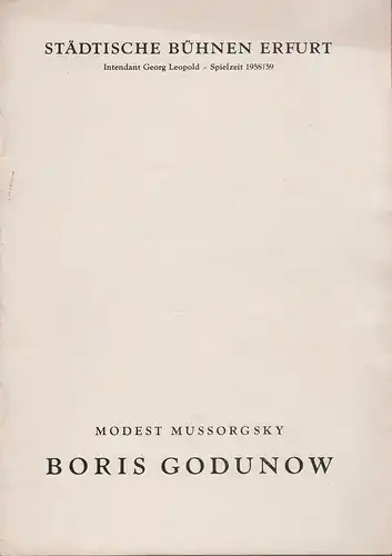 Städtische Bühnen Erfurt, Georg Leopold, Ilse Winter, Siegfried Bach ( Illustrationen ): Programmheft Modest Mussorgsky BORIS GODUNOW Premiere 30. August 1958 Spielzeit 1958 / 59. 