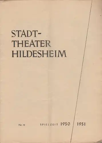 Stadttheater Hildesheim, Walter Zibell, Wolfgang Grube: Programmheft Friedrich Schröder NÄCHTE IN SHANGHAI Spielzeit 1950 / 1951 Heft Nr. 12. 