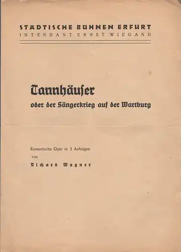 Städtische Bühnen Erfurt, Ernst Wiegand: Programmheft Richard Wagner TANNHÄUSER oder DER SÄNGERKRIEG AUF DER WARTBURG ca. 1947. 