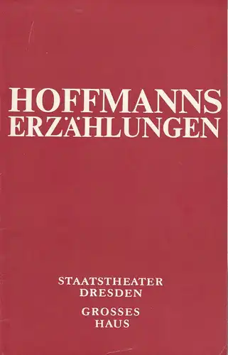 Staatsoper Dresden, Staatstheater Dresden, Fred larondelle, Eberhard Schmidt: Programmheft Jacques Offenbach HOFFMANNS ERZÄHLUNGEN Spielzeit 1976 / 77. 