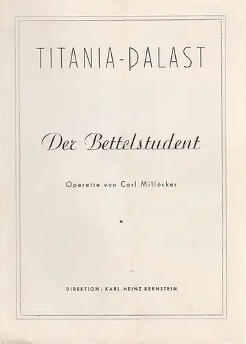 Titania-Palast, Karl-Heinz Bernstein: Programmheft Carl Millöcker DER BETTELSTUDENT. 
