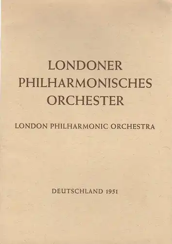 Londoner Philharmonisches Orchester, Konzertdirektion M. Schlote, Duisburg, Konzertdirektion Schibille: Programmheft Konzert 18. Januar 1951 Titania-Palast. 