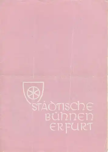 Städtische Bühnen Erfurt, Wilhelm Gröhl, Burkart Hernmarck, Günter Dietel ( Fotos ): Programmheft Peter Tschaikowski DORNRÖSCHEN Spielzeit 1953 / 1954 Heft 11. 