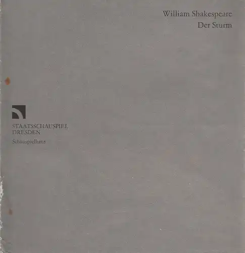 Staatsschauspiel Dresden, Gerhard Wolfram, Volkmar Spörl, Dieter Görne, Christoph Ehbets: Programmheft William Shakespeare DER STURM Premiere 5. Januar 1985 Schauspielhaus. 