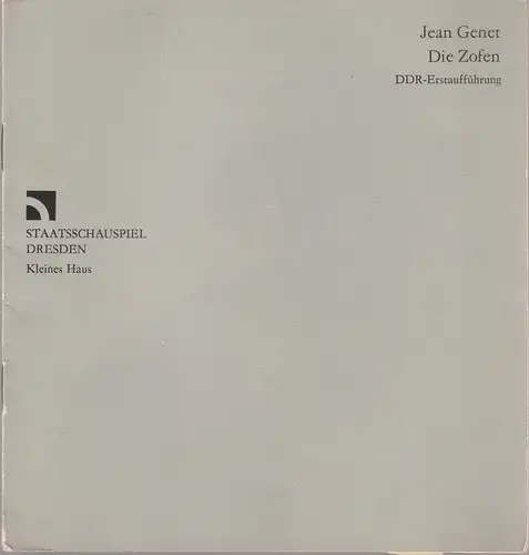 Staatsschauspiel Dresden, Gerhard Wolfram,Karla Kochta, Christoph Ehbets: Programmheft Jean Genet DIE ZOFEN  DDR Erstaufführung 27. März 1985 Kleines Haus. 