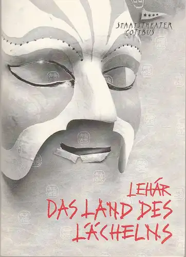 Staatstheater Cottbus, Christoph Schroth, Bernhard Lenort: Programmheft Franz Lehar DAS LAND DES LÄCHELNS Premiere 19. Oktober 2002 Spielzeit 2002 / 2003 Nr. 5. 