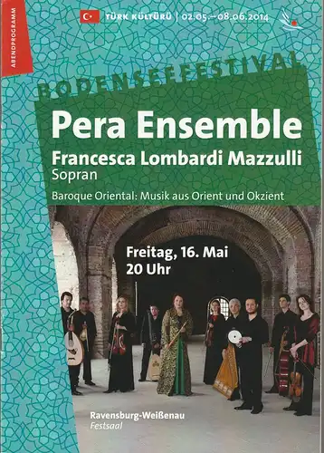 Bodenseefestival, Katharina von Glasenapp, Peter Hallmann, Lucia Sauter, Rita Fuhrmann: Programmheft PERA ENSEMBLE Francesca Lombardi Mazzulli 16. Mai 2014 Ravensburg-Weißenau Festsaal. 