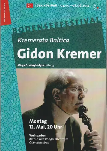 Bodenseefestival, Karin Martensen, Peter Hallmann, Lucia Sauter, Rita Fuhrmann: Programmheft Kremerata Baltica GIDON KREMER 12. Mai 2014 Weingarten Kultur- und Kongresszentrum Oberschwaben. 