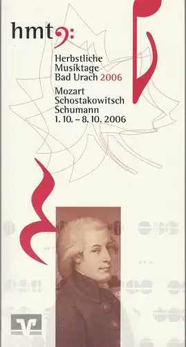 Herbstliche Musiktage Bad Urach 2006, Florian Prey, Thomas Braun, Matthieu Kuttler, Isabel Prey-Schoenen: Programmheft MOZART SCHOSTAKOWITSCH SCHUMANN 1. 10. - 8. 10. 2006. 