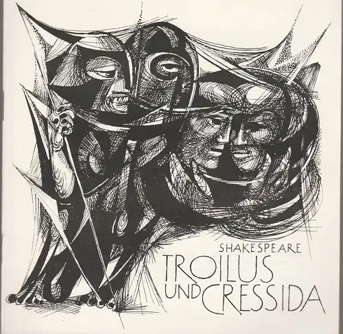 Theater der Stadt Cottbus, Ursula Fröhlich, Hans-Hermann Liebrecht, Walter Böhm: Programmheft William Shakespeare TROILUS UND CRESSIDA Premiere 5. April 1975 Spielzeit 1974 / 75 Heft 10. 