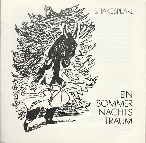 Theater der Stadt Cottbus, Johannes Steurich, Hans-Hermann Liebrecht, Walter Böhm: Programmheft William Shakespeare EIN SOMMERNACHTSTRAUM Premiere 21. Juni 1980 Spielzeit 1979 / 80 Heft 11. 