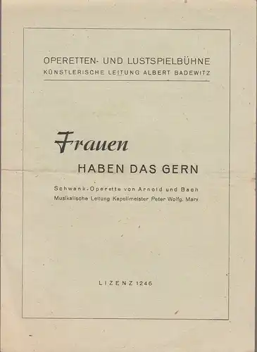 Operetten- und Lustspielbühne, Albert Badewitz: Programmheft Walter Kollo FRAUEN HABEN DAS GERN. 