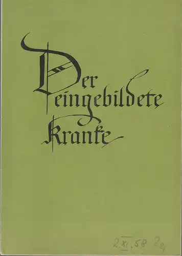 Stadttheater Zittau, Johanna Fritzsche: Programmheft Moliere DER EINGEBILDETE KRANKE Spielzeit 1958 / 59. 