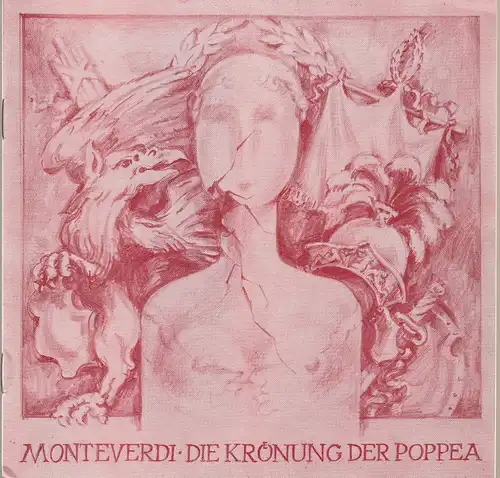 Theater der Stadt Cottbus, Johannes Steurich, Jutta Maria Winkler, Gabriele Unger, Walter Böhm: Programmheft Claudio Monteverdi DIE KRÖNUNG DER POPPEA Premiere 2. November 1984 Spielzeit 1984 / 85 Heft 3 ( L Incoronazione di Poppea ). 