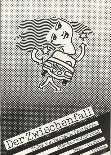 Theater der Stadt Cottbus, Johannes Steurich, Jutta Maria Winkler, Walter Böhm: Programmheft Pantscho Pantschew DER ZWISCHENFALL Premiere 24. November 1984 Spielzeit 1984 / 85 Nr. 4. 