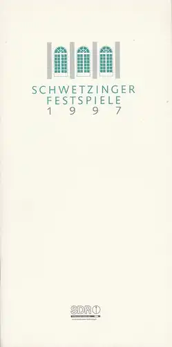 Schwetzinger Festspiele, Süddeutscher Rundfunk, Friedmar Lüke, Klaus-Peter Kehr, Lutz Lüdemann: Programmheft SCHWETZINGER FESTSPIELE 1997. 