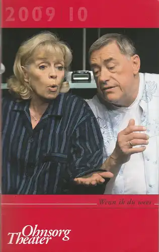 Ohnsorg-Theater, Christian Seeler, Cornelia Stein, Hartmut Cyriacks, Peter Nissen, Miriam Schaal, Maike Kollenrott: Programmheft Alan Ayckbourn WENN IK DU WEER Premiere 18. April 2010 Spielzeit 2009 / 2010 Heft 6. 