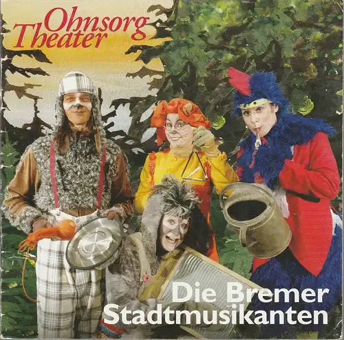 Ohnsorg-Theater, Christian Seeler, Cornelia Stein,  Maike Kollenrott: Programmheft Manfred Hinrichs DIE BREMER STADTMUSIKANTEN 23. November bis 23. Dezember 2007. 