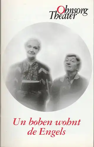 Ohnsorg-Theater, Christian Seeler, Frank Grupe: Programmheft Jens Exler UN BOBEN WOHNT DE ENGELS Premiere 4. Januar 1998 Spielzeit 1997 / 98 Heft 5. 