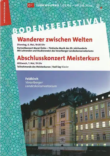 Bodenseefestival, Judith Altrichter, Peter Hallmann, Lucia Sauter, Rita Fuhrmann: Programmheft WANDERER ZWISCHEN WELTEN / ABSCHLUSSKONZERT MEISTERKURS 6. + 7. Mai 2014 Feldkirch Landeskonservatorium. 