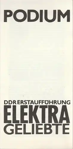 Theater der Stadt Cottbus, Ursula Fröhlich, Monika Runge, Horst Leiteritz, Walter Böhm: Programmheft Laszlo Gyurko ELEKTRA GELIEBTE Premiere 19. Oktober 1974 Podium Spielzeit 1974 / 75 Heft 3. 