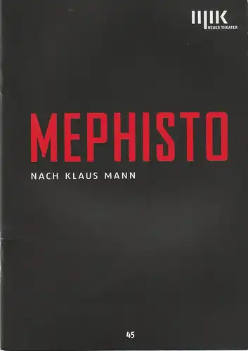 Theater Oper und Orchester Halle, Rolf Stiska, Matthias Brenner, Sophie Scherer, Claudia Charlotte Burchard ( Probenfotos ): Programmheft Klaus Mann MEPHISTO Premiere 11. April 2015 Spielzeit Spielzeit 2014 / 15. 