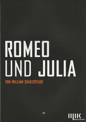 Theater Oper und Orchester Halle, Rolf Stiska, Neues Theater, Matthias Brenner, Sophie Scherer, Falk Wenzel ( Fotos ): Programmheft William Shakespeare ROMEO UND JULIA Premiere 12. September 2015 Spielzeit 2015 / 2016 Heft Nr. 47. 