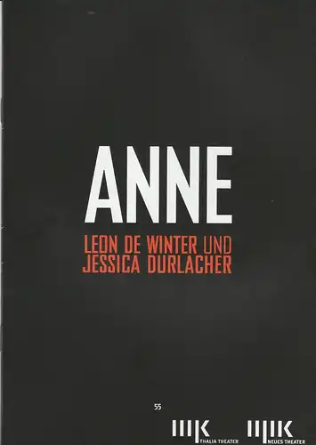 Theater Oper und Orchester Halle, Stefan Rosinski, Stefan Schanne, Neues Theater, Matthias Brenner, Bernhild Bense, Anna Kolata ( Probenfotos ): Programmheft Leon de Winter / Jessica Durlacher ANNE Premiere 22. September 2016 Neues Theater Halle Spielzeit