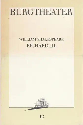 Burgtheater Wien, Hermann Beil, Jutta Ferbers: Programmheft William Shakespeare RICHARD III. Premiere 5. Februar 1987 Spielzeit 1986 / 87 Programmbuch Nr. 12. 