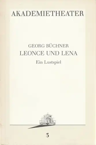 Burgtheater Wien, Hermann Beil: Programmheft Georg Büchner LEONCE UND LENA Premiere 10. September 1986 Akademietheater Spielzeit 1986 / 87 Programmbuch Nr. 3. 