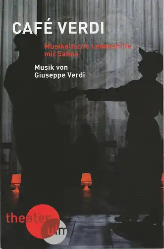 Theater Ulm, Andreas von Studnitz, Matthias Kaiser, Jochen Klenk (Fotos): Programmheft Giuseppe Verdi CAFE VERDI Musikalische Lebenshilfe mit Sahne Premiere 3. Oktober 2006 Grosses Haus Spielzeit 2006 / 2007. 