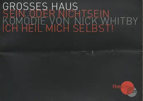 Theater Ulm, Andreas von Studnitz, Michael Sommer, Anita Pinggera (Fotos): Programmheft Nick Whitby SEIN ODER NICHTSEIN IPremiere 1. April 2010 Grosses Haus Spielzeit 2009 / 2010. 