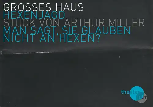 Theater Ulm, Andreas von Studnitz, Michael Sommer, Hermann Posch (Fotos): Programmheft Arthur Miller HEXENJAGD Premiere 16. September 2009 Grosses Haus Spielzeit 2010 / 20111. 