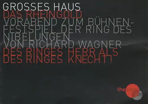 Theater Ulm, Andreas von Studnitz, Benjamin Künzel, Jochen Klenk (Fotos): Programmheft Richard Wagner DAS RHEINGOLD Premiere 13. Januar 2011 Großes Haus Spielzeit 2010 / 2011. 