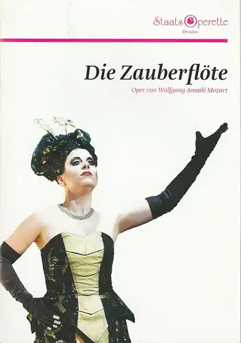 Staatsoperette Dresden, Wolfgang Schaller, Heiko Cullmann,Kai-Uwe Schulte-Bunert + Stephan Floß (Probenfotos): Programmheft Wolfgang Amadeus Mozart DIE ZAUBERFLÖTE 13. Dezember 2013 Spielzeit 2012 / 2013 Heft 7. 