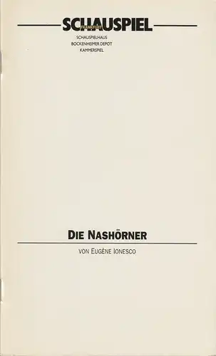 Schauspiel Frankfurt, Karl Baratta, Michaela Cessari, Michael Steindl: Programmheft Eugene Ionesco DIE NASHÖRNER Premiere 15. Mai 1993 Bockenheimer Depot Spielzeit 1992 / 93. 