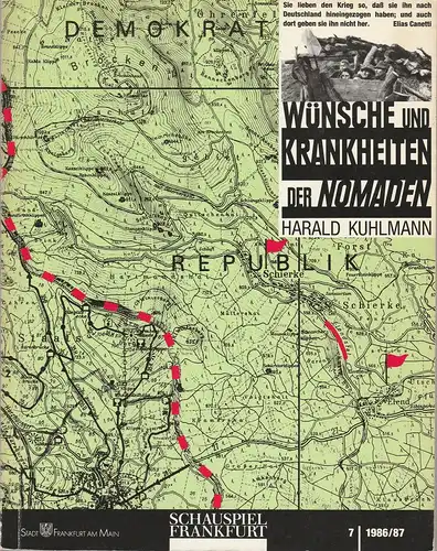 Schauspiel Frankfurt, Heiko Holefleisch, Pit Rampelt, Sabine Lecher, Wolfgang Heffe: Programmheft Uraufführung Harald Kuhlmann WÜNSCHE UND KRANKHEITEN DER NOMADEN Spielzeit 1986 / 87 Heft 7. 