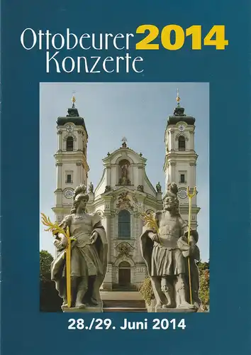 Touristikamt für Kur & Kultur Ottobeuren: Programmheft OTTOBEURER KONZERTE 2014  28 / 29 Juni 2014. 