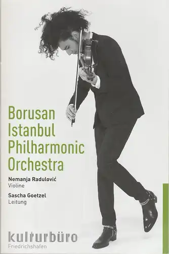 Kulturbüro Friedrichshafen, Franz Hoben, Lucia Sauter: Programmheft BORUSAN ISTANBUL PHILHARMONIC ORCHESTRA NEMANJA RADULOVIC  14. Februar 2016 Friedrichshafen Graf-Zeppelin-Haus. 