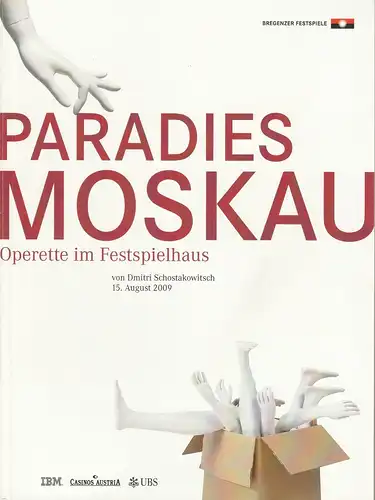 Bregenzer Festspiele, David Pointney, Dorothee Schaefer: Programmheft Dmitri Schostakowitsch PARADIES MOSKAU 15. August 2009 / George & Ira Gershwin FÜR DICH BABY 16. August 2009.. 