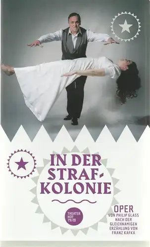 Theater Hof, Reinhardt Friese, Lothar Krause, Holger Dress, H. Dietz (Probenfotos): Programmheft Philip Glass IN DER STRAFKOLONIE Premiere 21. September 2019 Studio Spielzeit 2019 / 2020. 