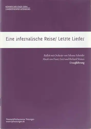 TPT Theater und Philharmonie Thüringen, Bühnen der Stadt Gera, Landestheater Altenburg, Kay Kuntze, Daniel Siekhaus, Steffen Schönfeld, Sabina Sabovic (Fotos): Programmheft Uraufführung Ballett Silvana Schröder.. 