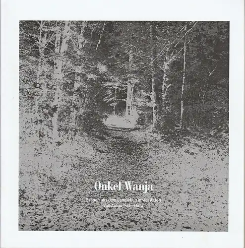 Theater tri-bühne: Programmheft Anton Tschechow ONKEL WANJA Premiere 5. November 2008 Spielzeit 2008 / 2009. 