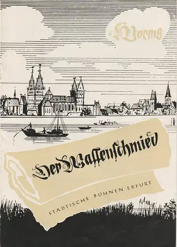 Städtische Bühnen Erfurt, Georg Leopold, Leo Berg, Margret Müller: Programmheft Albert Lortzing DER WAFFENSCHMIED Spielzeit 1955 / 56 Heft 2. 