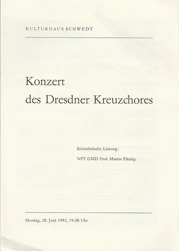 Dresdner Kreuzchor, Martin Flämig: Programmheft KONZERT DES DRESDNER KREUZCHORES 28. Juni 1982 Kulturhaus Schwedt. 