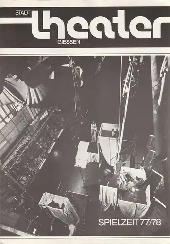 Stadttheater Giessen, Dietrich Taube, Frank-Thomas Mende, Eveline Miller, Kluas Schmidt, Christel Schmidt: Programmheft SPIELZEITHEFT 1977 / 78 Stadttheater Giessen. 