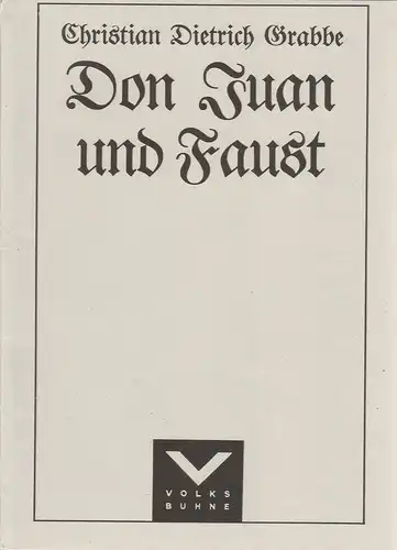 Volksbühne Berlin, Fritz Rödel, Carl Ceiss, Ernstgeorg Hering, Bernd Frank: Programmheft Christian Dietrich Grabbe DON JUAN UND FAUST 1984. 